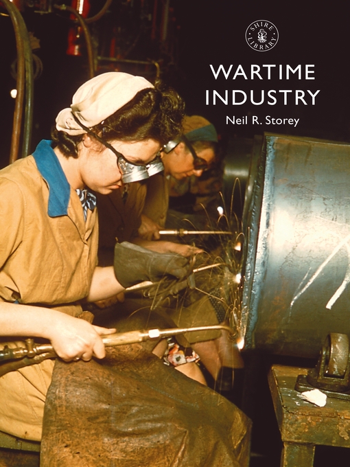 Title details for Wartime Industry by Neil R. Storey - Available